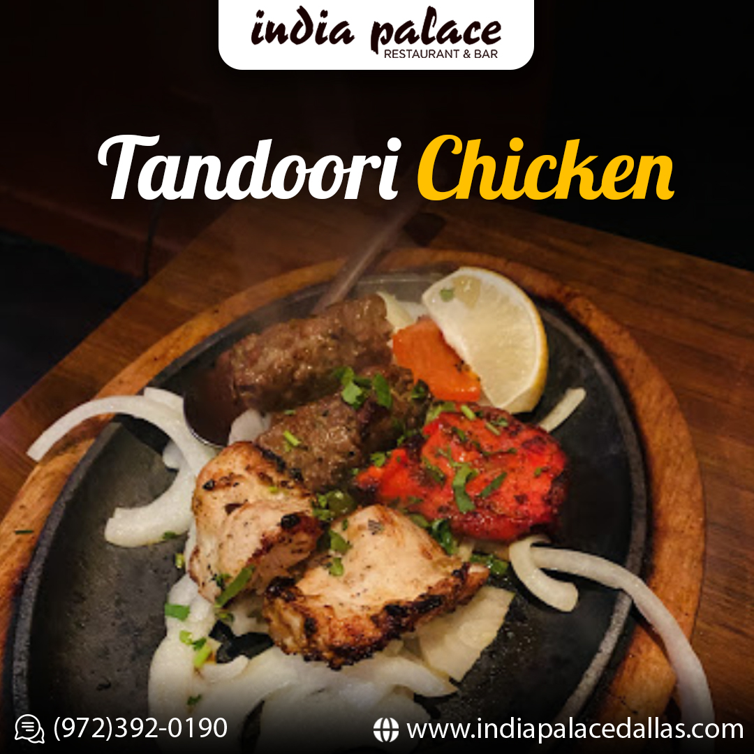 Delve In Floavorful Tandoori Chicken: India Palace